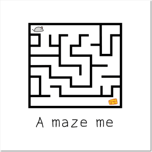 a maze me Posters and Art